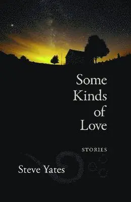 Steve Yates - Some Kinds of Love, Inbunden. Tillgänglighet: Tillfälligt slut