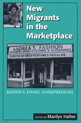 Marilyn Halter - New Migrants in the Marketplace, Häftad. Tillgänglighet: Tillfälligt slut