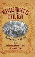 Matthew Mason, Katheryn P. Viens, Conrad Edick Wright - Massachusetts and the Civil War, Inbunden. Tillgänglighet: Tillfälligt slut