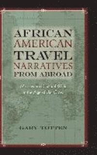 Gary Totten - African American Travel Narratives from Abroad, Inbunden. Tillgänglighet: Tillfälligt slut