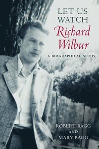 Let Us Watch Richard Wilbur