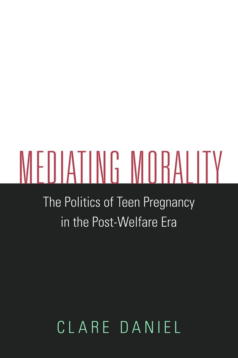 Clare Daniel - Mediating Morality, Häftad. Tillgänglighet: Tillfälligt slut