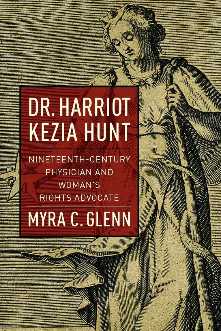 Myra C. Glenn - Dr. Harriot Kezia Hunt, Häftad. Tillgänglighet: Lägg i varukorg