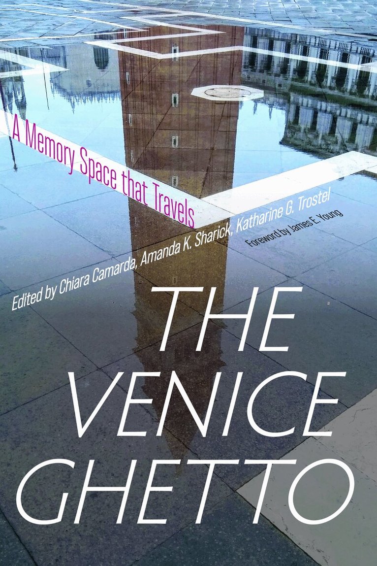 Chiara Camarda, Amanda K. Sharick, Katharine G. Trostel - Venice Ghetto, Inbunden. Tillgänglighet: Tillfälligt slut