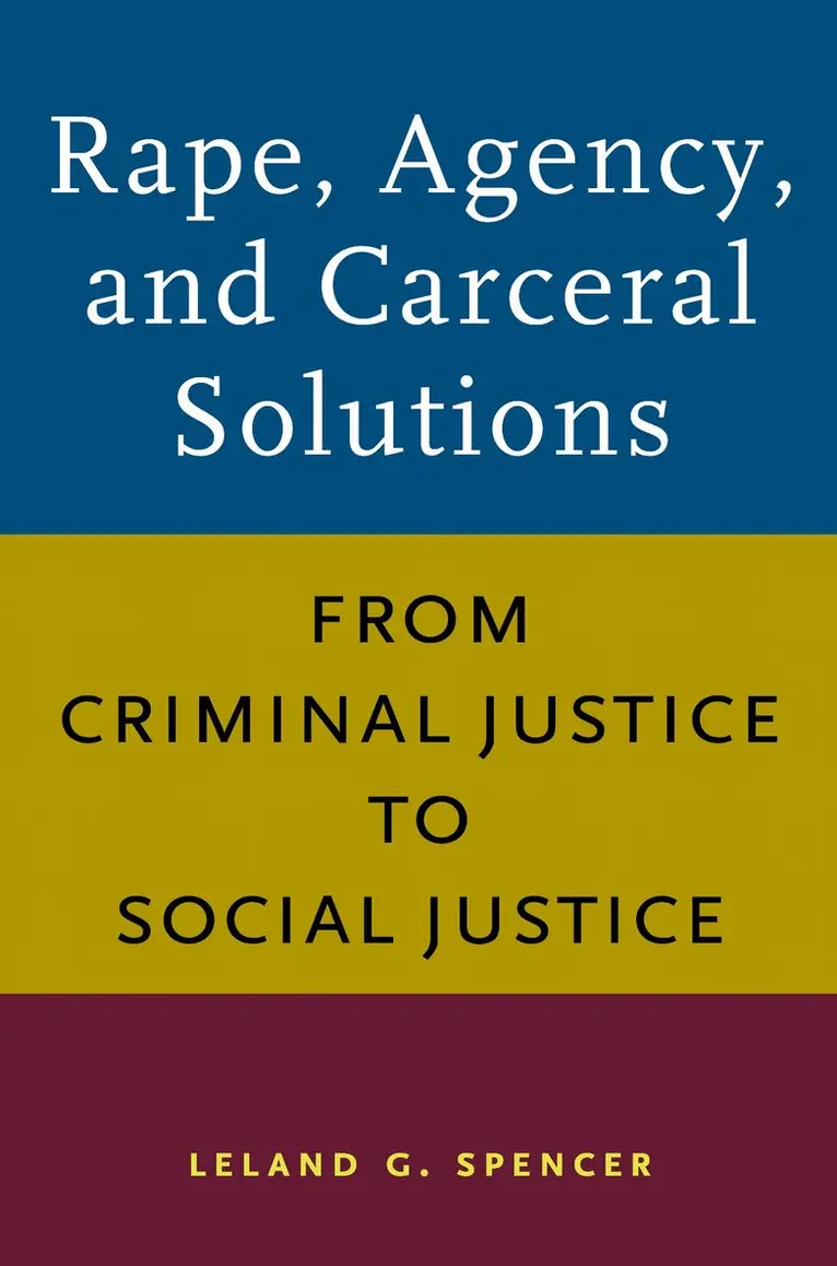 Leland G. Spencer - Rape, Agency, and Carceral Solutions, Inbunden. Tillgänglighet: Lägg i varukorg