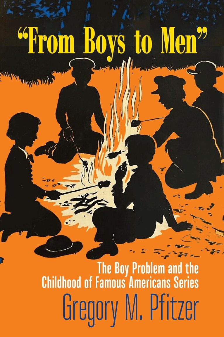 Gregory M. Pfitzer - From Boys to Men, Inbunden. Tillgänglighet: Tillfälligt slut
