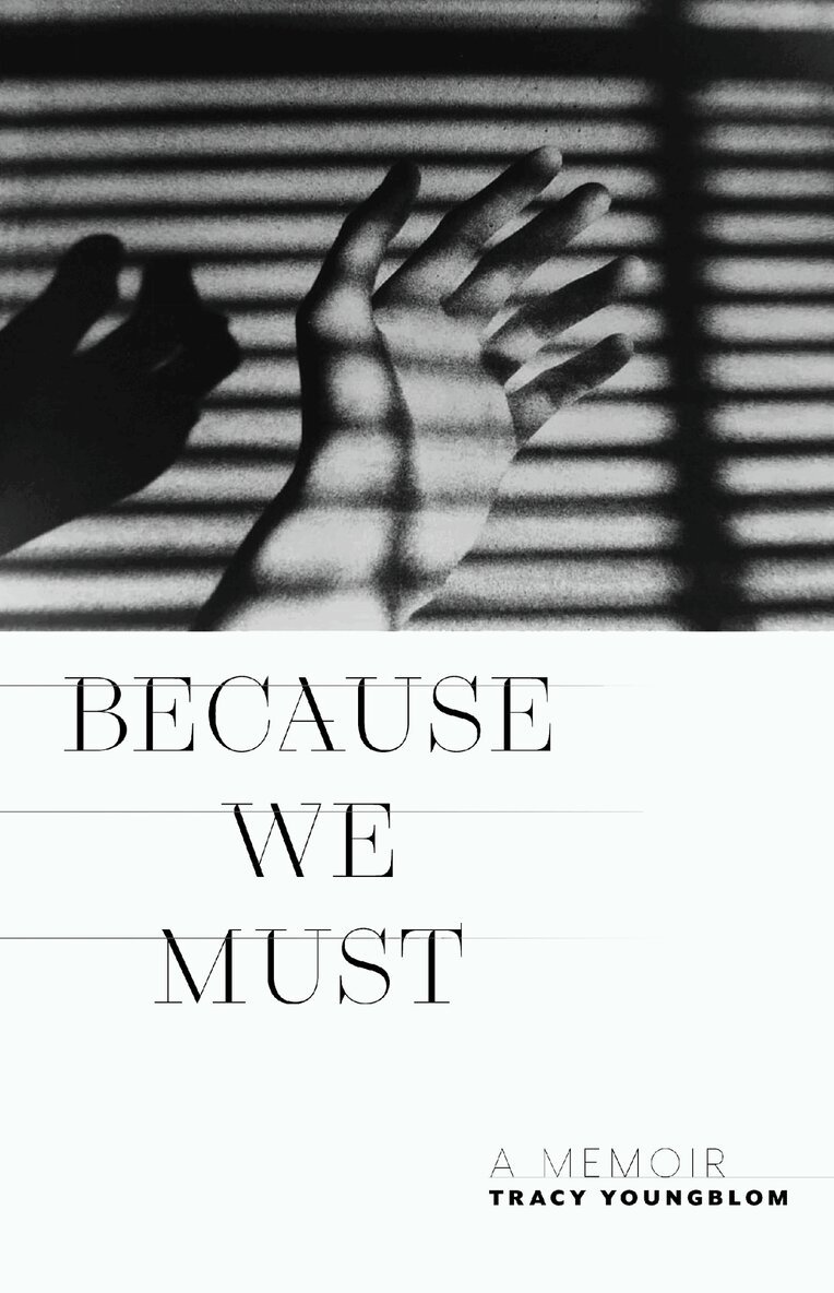 Tracy Youngblom - Because We Must, Häftad