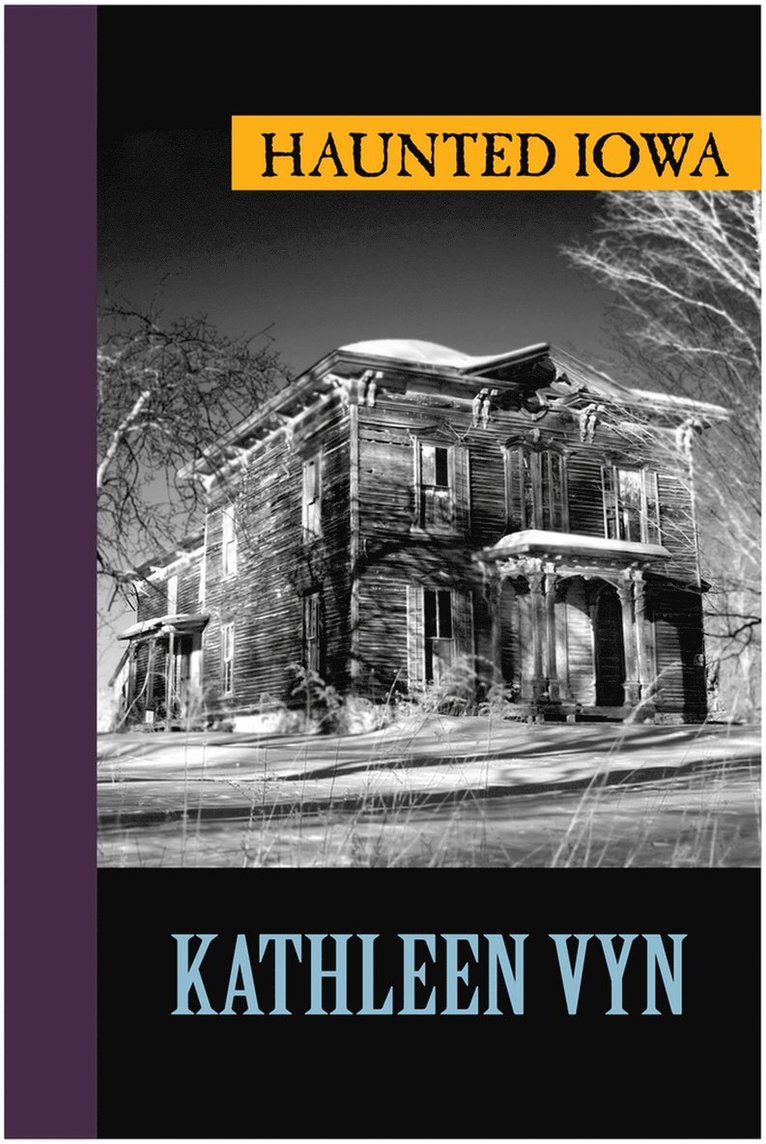 Kathleen Vyn - Haunted Iowa, Häftad