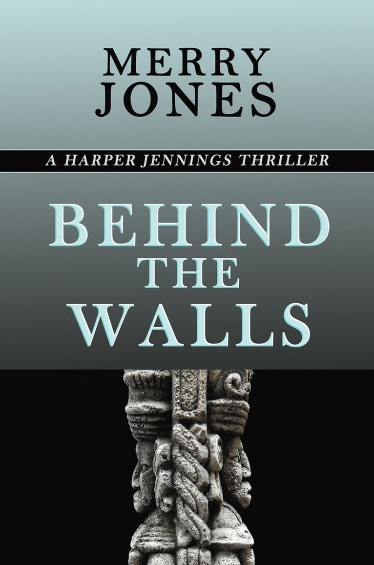 Merry Jones - Behind the Walls, Häftad