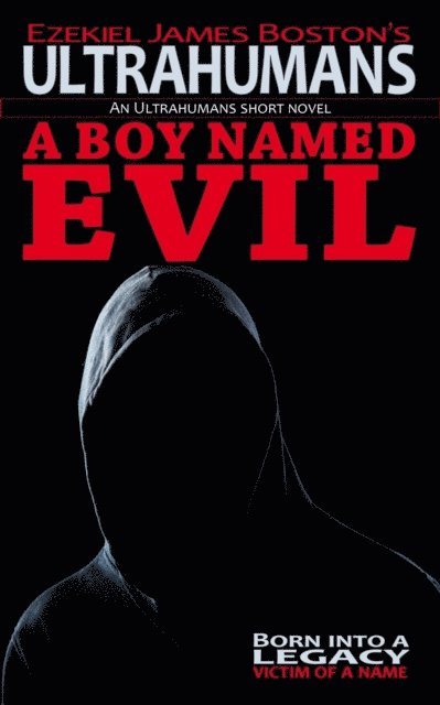 Ezekiel James Boston - Boy Named Evil, E-bok