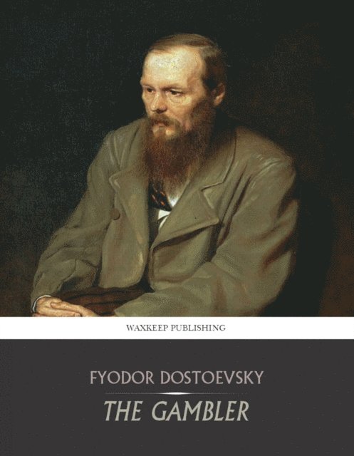 Fyodor Dostoevsky - Gambler, E-bok