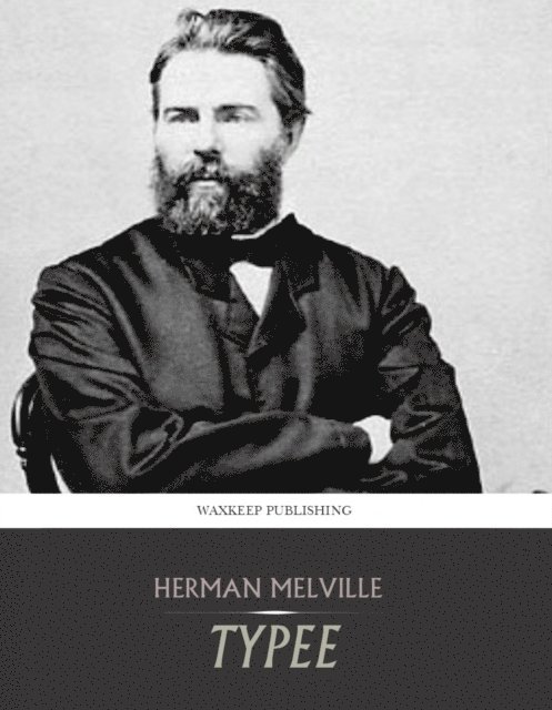 Herman Melville - Typee, E-bok