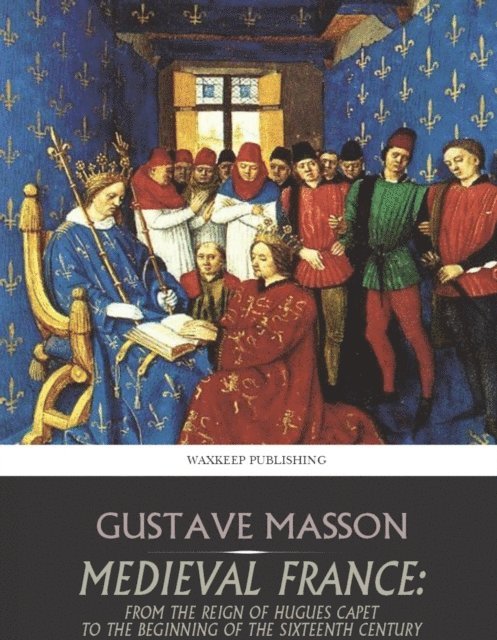 Gustave Masson - Medieval France, E-bok