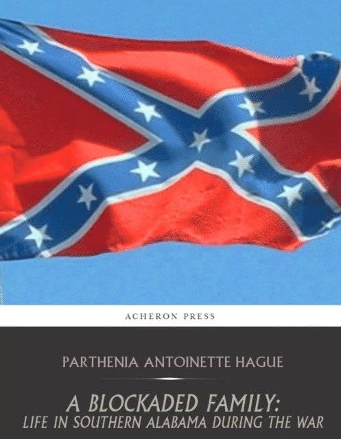 Parthenia Antoinette Hague - Blockaded Family:, E-bok