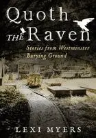 Lexi Myers - Quoth the Raven: Stories from Westminster Burying Ground, Häftad. Tillgänglighet: Lägg i varukorg