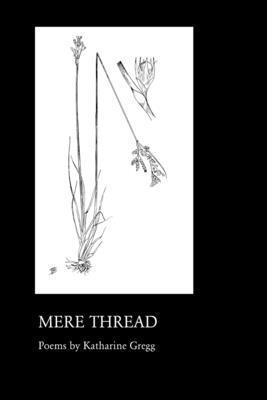 Katharine Gregg - Mere Thread, Häftad