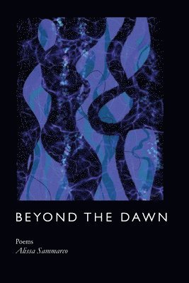 Alissa Sammarco - Beyond the Dawn, Häftad