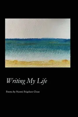Naomi Feigelson Chase - Writing My Life, Häftad. Tillgänglighet: Tillfälligt slut