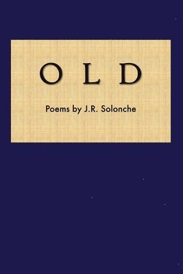 J R Solonche - Old, Häftad
