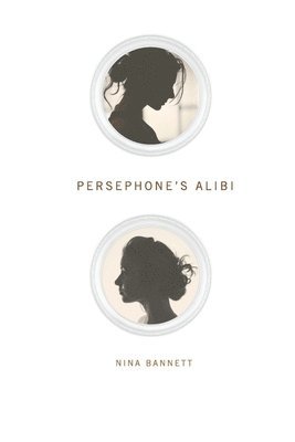 Nina Bannett - Persephone's Alibi, Häftad