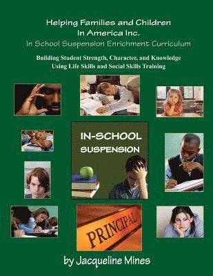 Jacqueline Mines - In School Suspension Enrichment Curriculum: Enriching Lives Of Children One Child At A Time, Häftad