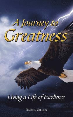 Darron Gillion - A Journey to Greatness: Living a Life of Excellence, Häftad