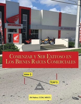 Mrics Jm Padron CCIM - Comenzar y Ser Exitoso en Los Bienes Raíces Comerciales, Häftad