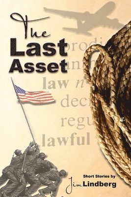 Jim Lindberg - The Last Asset: And Other Stories, Häftad