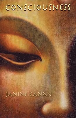 Janine Canan - Consciousness, Häftad
