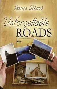 Jessica Schaub - Unforgettable Roads, Häftad. Tillgänglighet: Lägg i varukorg
