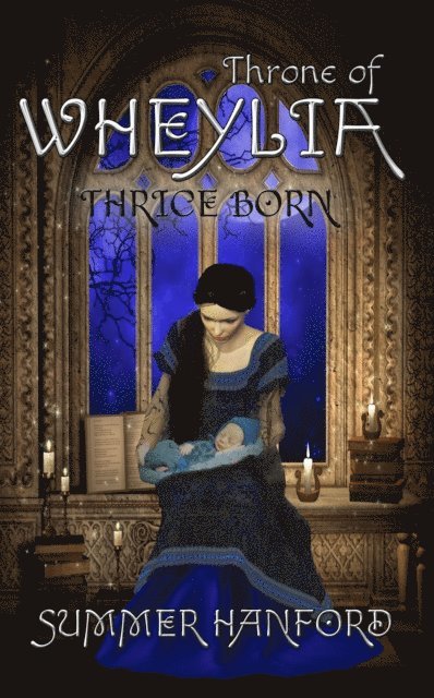 Summer Hanford - Throne of Wheylia, E-bok