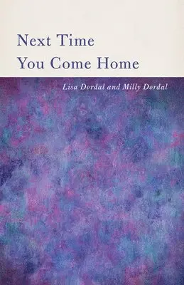 Lisa Dordal - Next Time You Come Home, Häftad. Tillgänglighet: Lägg i varukorg