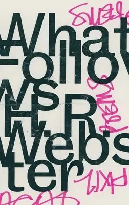 H R Webster - What Follows, Inbunden. Tillgänglighet: Lägg i varukorg