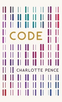 Charlotte Pence - Code, Inbunden. Tillgänglighet: Lägg i varukorg