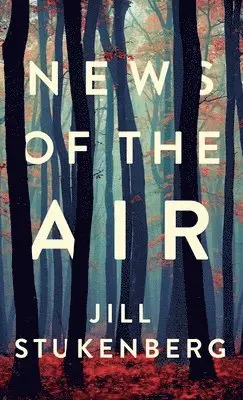 Jill Briana Stukenberg - News of the Air, Inbunden. Tillgänglighet: Lägg i varukorg