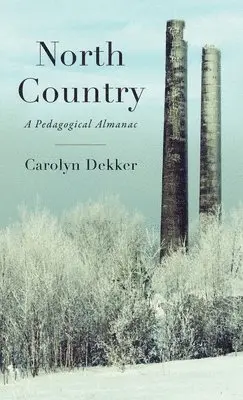 Carolyn Dekker - North Country, Inbunden. Tillgänglighet: Lägg i varukorg