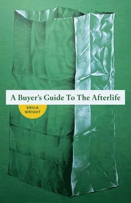 Erica Wright - A Buyer's Guide to the Afterlife, Häftad