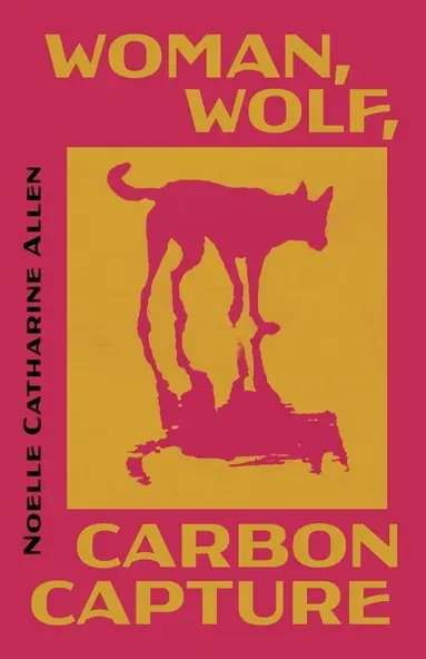 Woman, Wolf, Carbon Capture