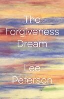 Lee Peterson - The Forgiveness Dream, Häftad