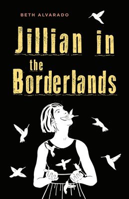 Beth Alvarado - Jillian in the Borderlands, Häftad