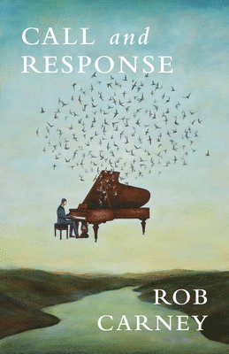 Rob Carney - Call and Response, Häftad