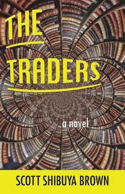 Scott Shibuya Brown - The Traders, Häftad. Tillgänglighet: Tillfälligt slut