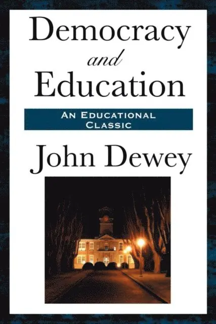 John Dewey - Democracy and Education, E-bok. Tillgänglighet: Lägg i varukorg