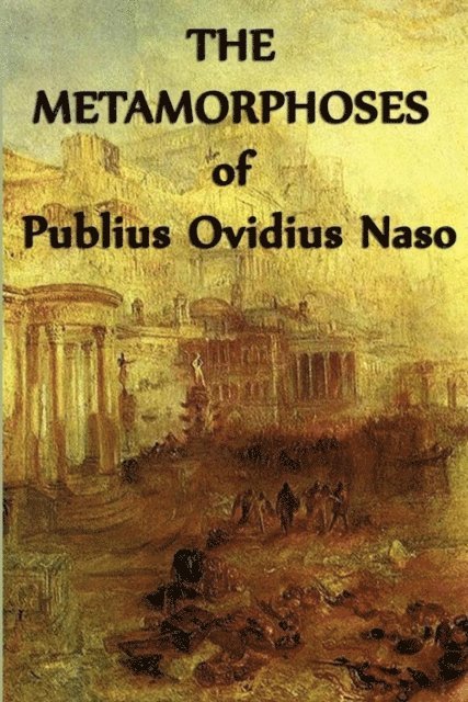 Ovid - Metamorphoses of Publius Ovidius Naso, E-bok