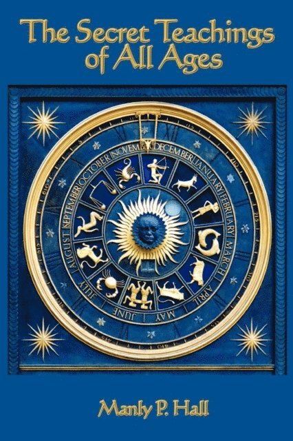 Manly P. Hall - Secret Teachings of All Ages, E-bok