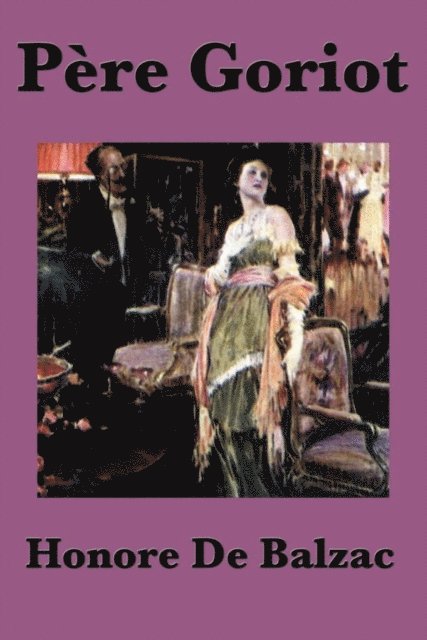Honore Balzac - Pere Goriot, E-bok