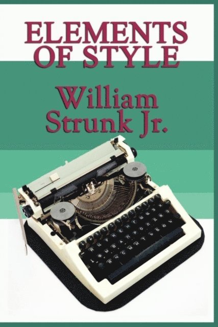 William Strunk - Elements of Style, E-bok