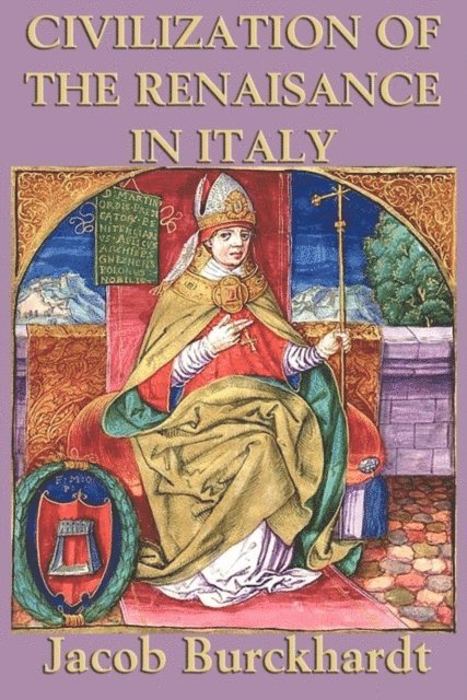 Jacob Burckhardt - Civilization of the Renaissance in Italy, E-bok