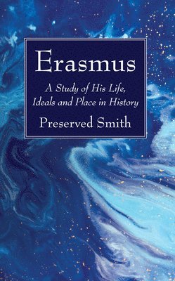 Preserved Smith - Erasmus, Häftad