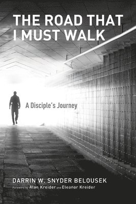 Darrin W Snyder Belousek - Road That I Must Walk, Häftad. Tillgänglighet: Lägg i varukorg